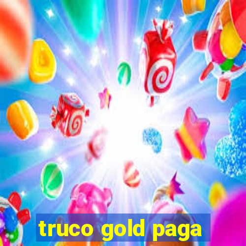 truco gold paga